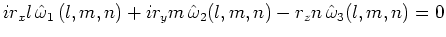 $\displaystyle ir_xl\,\hat{\omega }_1\,(l,m,n)+ir_ym\,\hat{\omega }_2(l,m,n)-r_zn\,\hat{\omega }_3(l,m,n)=0$