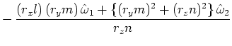 $\displaystyle -\,\frac{(r_xl)\,(r_ym)\,\hat{\omega }_1+\{(r_ym)^2+(r_zn)^2\}\,\hat{\omega }_2}{r_zn}$