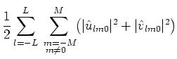 $\displaystyle \frac{1}{2}\sum _{l=-L}^{L}\,\,\,\,\sum _{\hspace{-0.6em}\raisebo...
...q 0}$}}^{M}\,\,\left(\vert\hat{u}_{lm0}\vert^2+\vert\hat{v}_{lm0}\vert^2\right)$