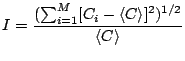 $\displaystyle I = \frac{(\sum_{i=1}^M[C_i-\langle C \rangle]^{2})^{1/2}}{\langle C \rangle}$