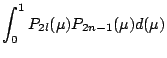 $\displaystyle \int_{0}^{1}P_{2l}(\mu)P_{2n-1}(\mu)d(\mu)$