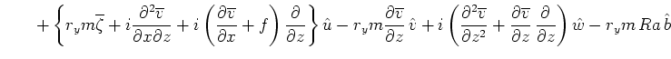 $\displaystyle \quad \quad +\left\{r_ym\overline{\zeta }+i\frac{\partial ^2\over...
...e{v}}{\partial z}\,\frac{\partial }{\partial z}\right)\hat{w}-r_ym\,Ra\,\hat{b}$
