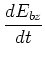 $\displaystyle \frac{dE_{bz}}{dt}$