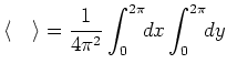 $\displaystyle \langle \quad \rangle =\frac{1}{4\pi ^2}\int _0^{2\pi }\!\!dx\int _0^{2\pi }\!\!dy$